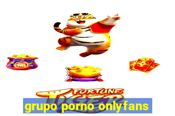 grupo porno onlyfans